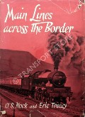 Book cover of Main Lines Across the Border  by NOCK, O.S.; TREACY, Eric & CROSS, Derek 